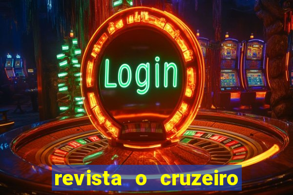 revista o cruzeiro acervo digital